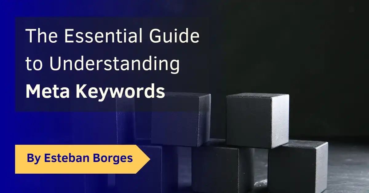 The Essential Guide to Understanding Meta Keywords