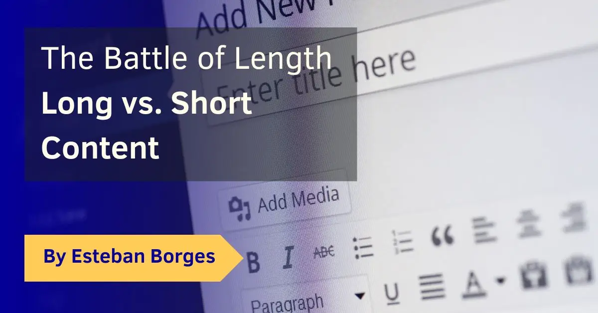 The Battle of Length: Long vs. Short Content Blog