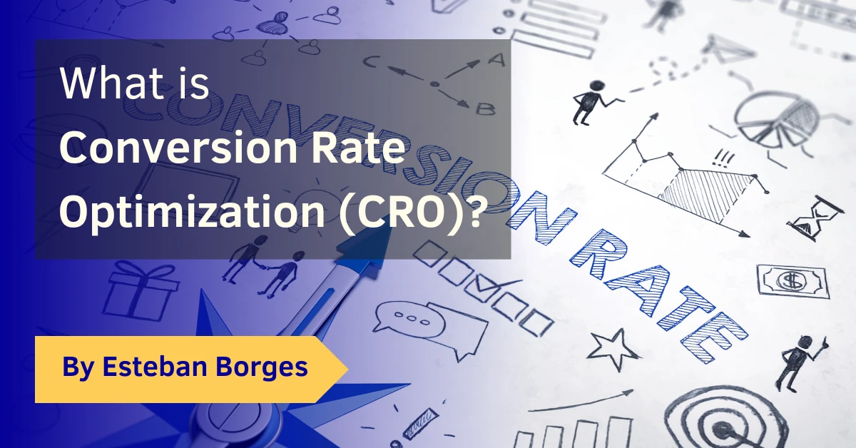 What is Conversion Rate Optimization CRO?