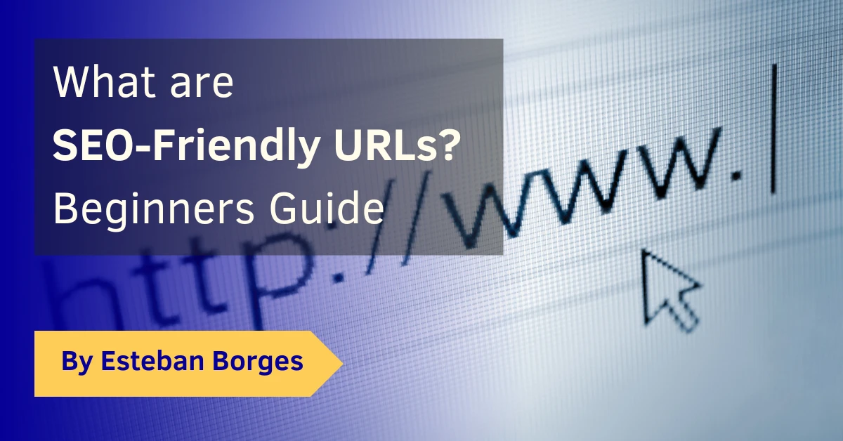 SEO-Friendly URLs: Concept and Impact on SEO
